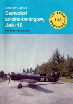 Typy broni i uzbrojenia Tom 145 Samolot szkolno treningowy Jak 18