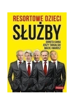 Resortowe dzieci Służby