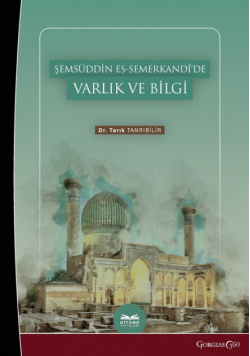 Being and Knowledge in Shamsuddin es-Samarkandî