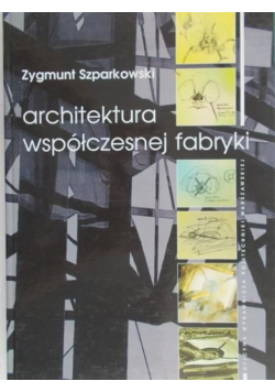 Architektura współczesnej fabryki