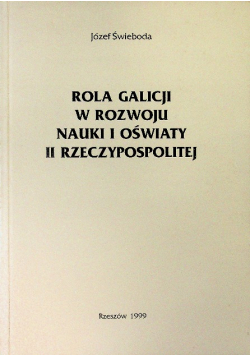Rola galicji w rozwoju nauki i oświaty