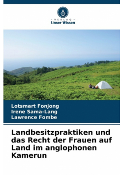 Landbesitzpraktiken und das Recht der Frauen auf Land im anglophonen Kamerun