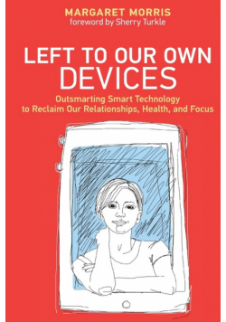 Left to Our Own Devices