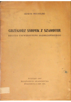 Grzegorz Snopek z Szamotuł 1947 r.