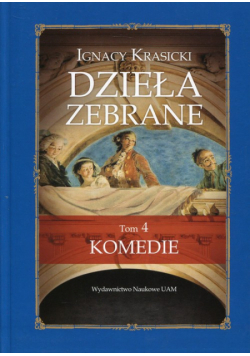 Dzieła zebrane Tom 4 Komedie