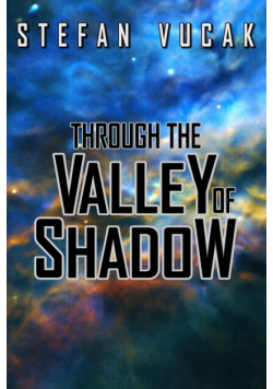 Through the Valley of Shadow