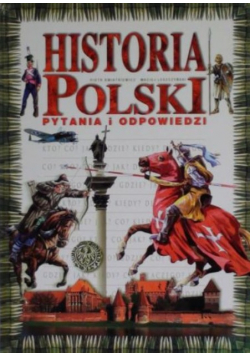 Historia Polski Pytania i odpowiedzi