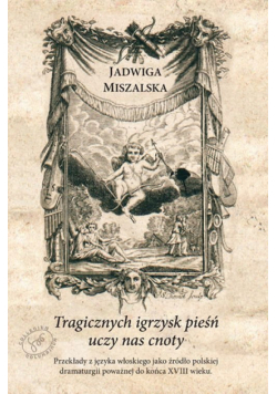 Tragicznych igrzysk pieśń uczy nas cnoty