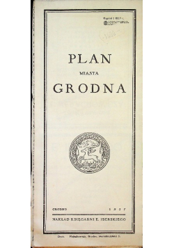 Plan Miasta Grodna Reprint z 1937 r