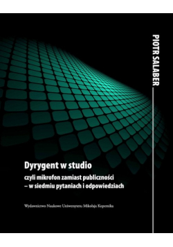 Dyrygent w studio czyli mikrofon zamiast publiczności