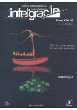 Integracje Antologia nr XXXI'06