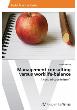 Management consulting versus worklife-balance