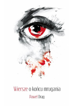 Wiersze o końcu mrugania