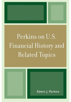 Perkins on U.S. Financial History and Related Topics