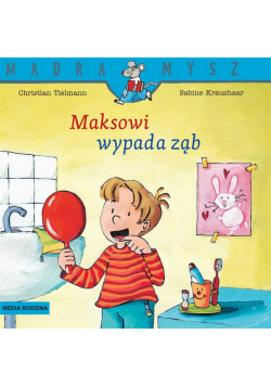 Mądra Mysz. Maksowi wypada ząb