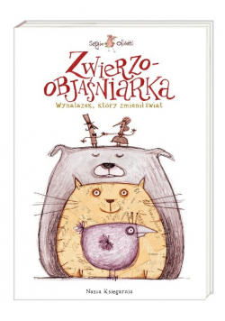 Zwierzoobjaśniarka Wynalazek który zmienił świat