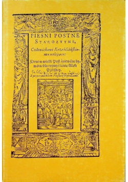 Pieśni postne starożytne Reprint z 1607 r.