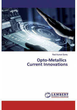 Opto-Metallics Current Innovations