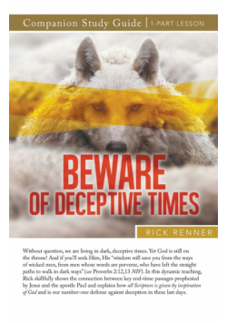 Beware of Deceptive Times Study Guide