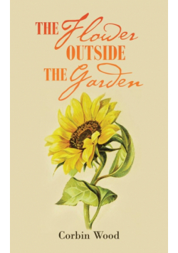 The Flower Outside the Garden