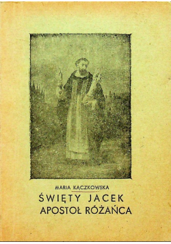 Święty Jacek apostoł różańca 1900 r.