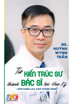 Từ Kiến Trúc Sư Thành Bác Sĩ Tại Hoa Kỳ