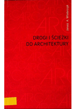 Drogi i ścieżki do architektury