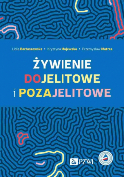 Żywienie dojelitowe i pozajelitowe