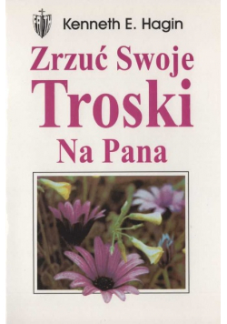 Zrzuć swoje troski na Pana