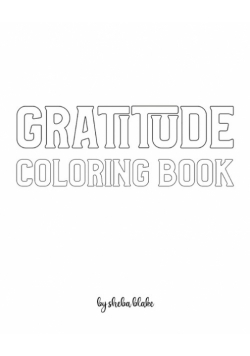 Gratitude Coloring Book for Adults - Create Your Own Doodle Cover (8x10 Softcover Personalized Coloring Book / Activity Book)