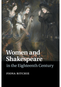 Women and Shakespeare in the Eighteenth Century