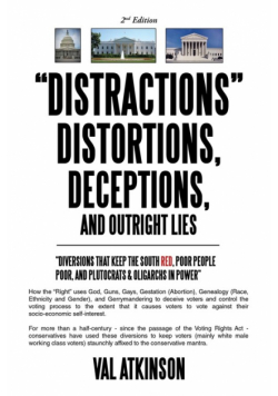 "DISTRACTIONS"  DISTORTIONS, DECEPTIONS,  and Outright LIES