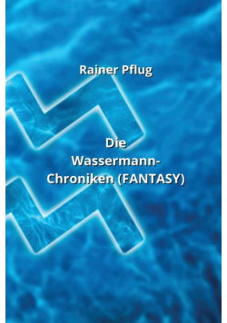 Die  Wassermann-Chroniken  (FANTASY)