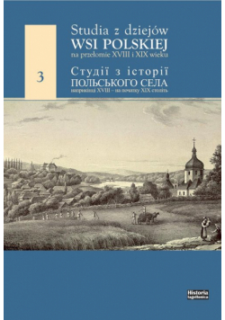 Studia z dziejów wsi polskiej na przełomie XVIII i XIX wieku