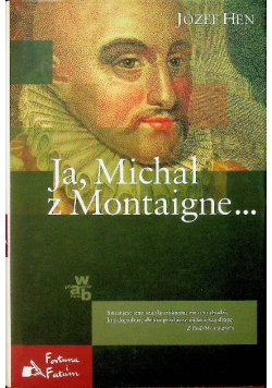 Hen Józef - Ja, Michał z Montaigne, Nowa