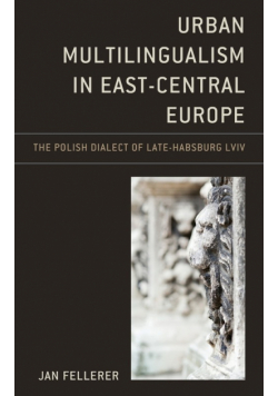 Urban Multilingualism in East-Central Europe