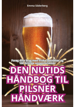 Den Nutids Håndbog Til Pilsner Håndværk