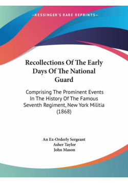 Recollections Of The Early Days Of The National Guard