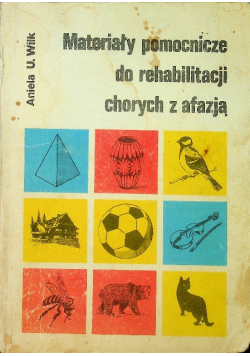 Materiały pomocnicze do rehabilitacji chorych z afazja