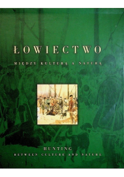 Łowiectwo między kulturą a naturą