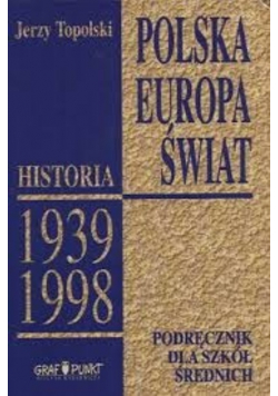 Polska Europa Świat Historia 1939-1998