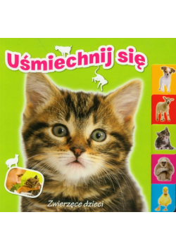 Uśmiechnij się Zwierzęce dzieci