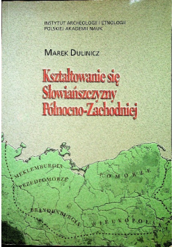 Kształtowanie się słowiańszczyzny północno zachodniej