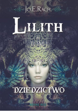 Lilith. Tom 1, Dziedzictwo