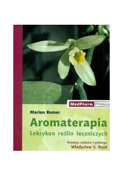 Aromaterapia leksykon roślin leczniczych