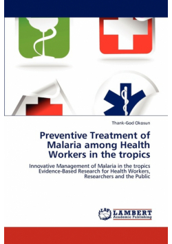 Preventive Treatment of Malaria Among Health Workers in the Tropics