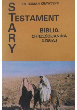 Stary Testament. Biblia chrześcijańska dzisiaj