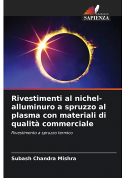 Rivestimenti al nichel-alluminuro a spruzzo al plasma con materiali di qualità commerciale