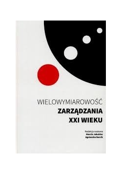 Wielowymiarowość zarządzania XXI wieku