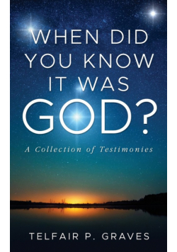When Did You Know It Was God?